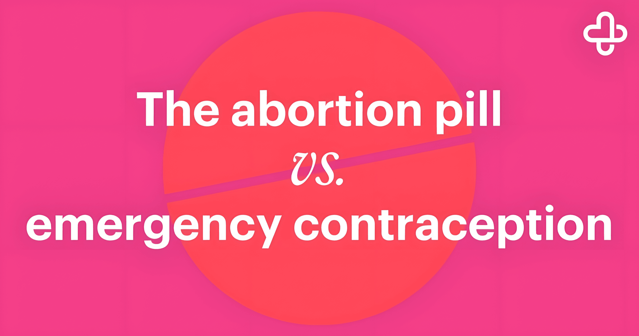 EC vs. Abortion Pill EC vs. Abortion Pill