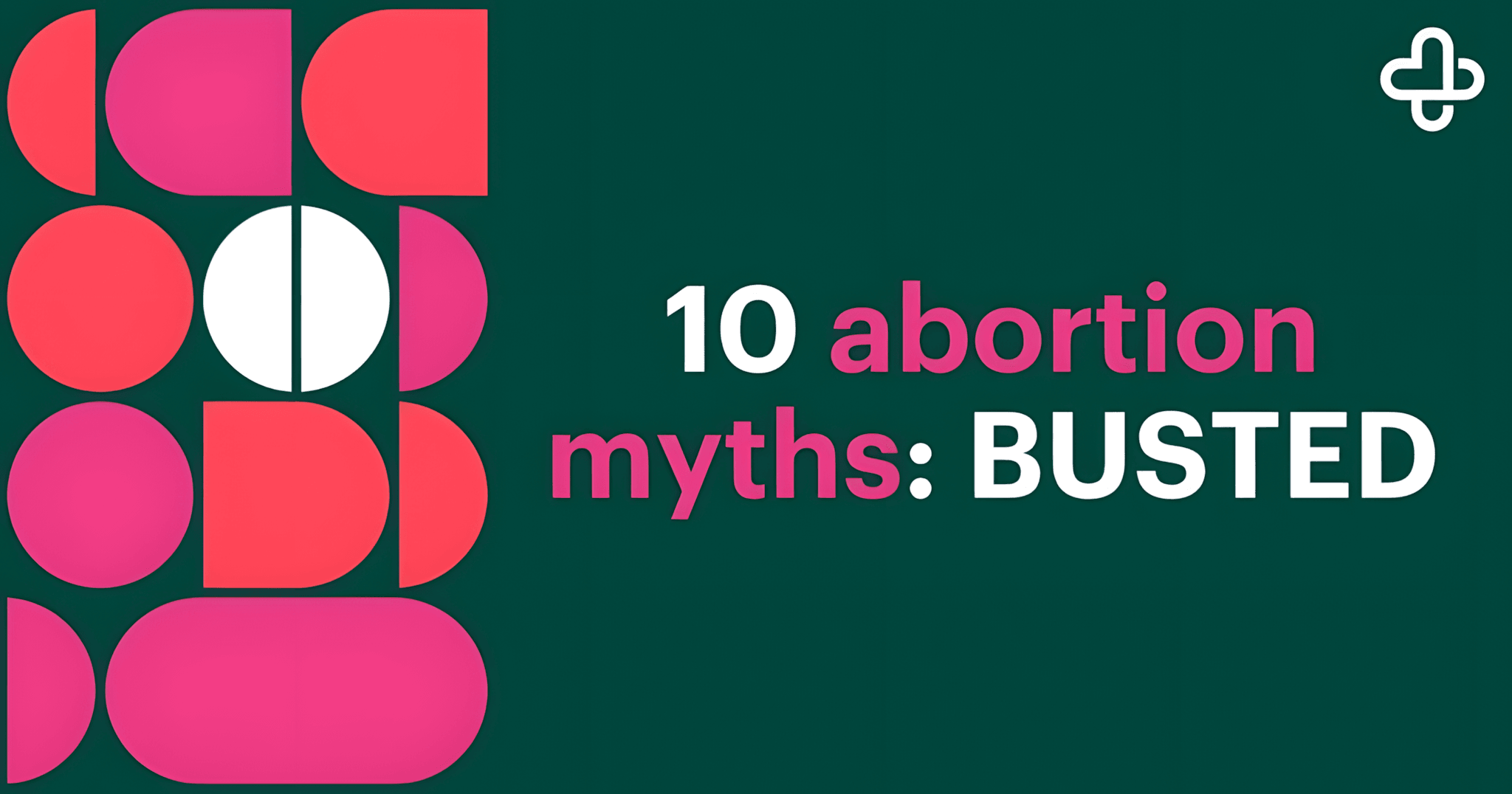 10 Abortion Myths Busted 10 Abortion Myths Busted